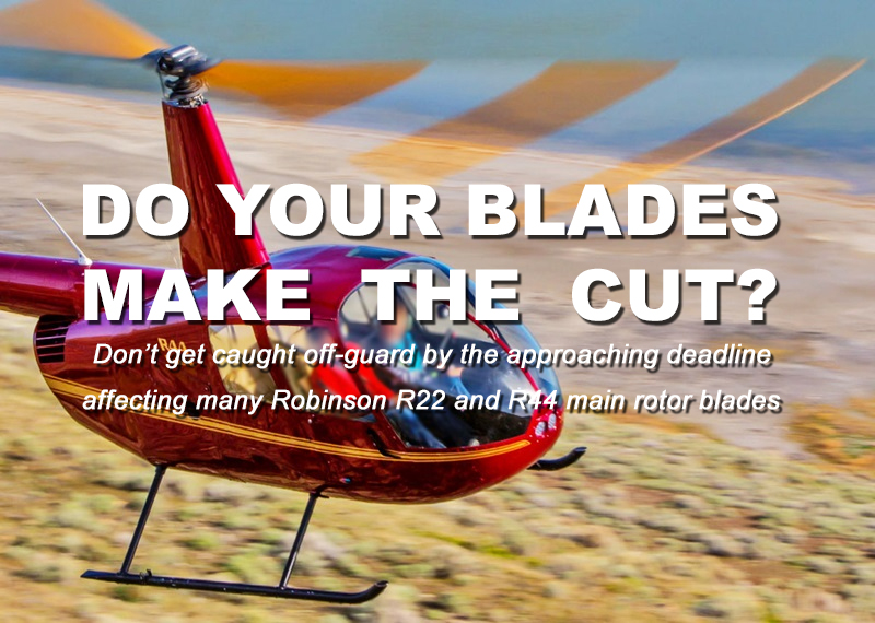 Compliance Deadline Approaching For Robinson R22 and R44 Main Rotor Blades